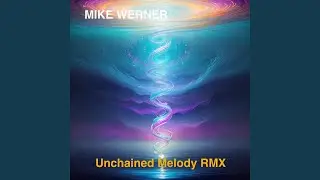 Unchained Melody (Remix)