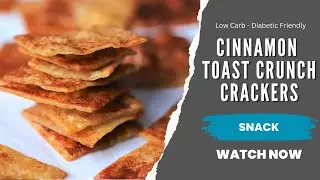 Sugar Free Cinnamon Toast Crunch Crackers Recipe | Low Carb Snack Recipe