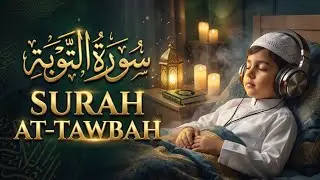 Surah At-Tawbah Repentance, Mercy & Strength Relaxing Nature Quran Recitation