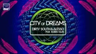 Dirty South & Alesso ft Ruben Haze - City of Dreams (Jacques Lu Cont Mix)
