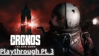 Cronos: The New Dawn, Noskill Commando Playthrough Part 3