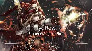 Most Epic Music Ever: Ember (Wings of Fire) by Jyc Row