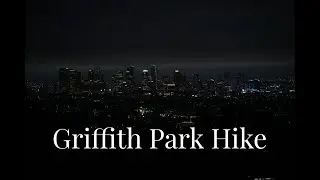 Griffith Park Hike 03:27:25