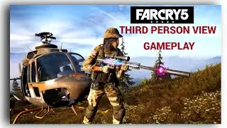 FAR CRY 5 THIRD PERSON VIEW GAMEPLAY