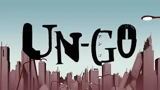 『4K-UHD』UN-GO - OP / Opening | Creditless
