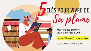 {Masterclass} 5 clés pour vivre de sa plume