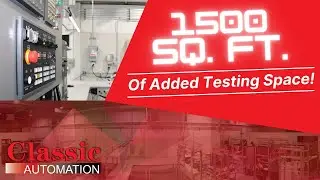 Classic Automation открывает модернизированную, улучшенную испытательную зону
