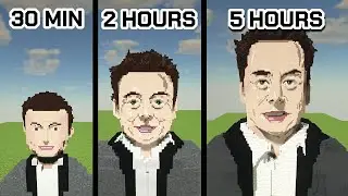 Making Elon Musk in Minecraft Chisel Mod - 30 Minute, 2 Hours & 5 Hours -