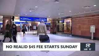 No REALID $45 Fee Starts Sunday