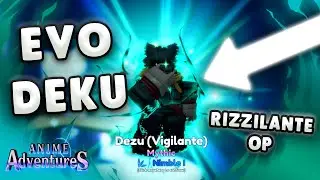 [Showcase] MAX LEVEL EVOLVED DEKU IS ACTUALLY A TOP 10 NEW UNIT! [UPD 12] Anime Adventures* New Code