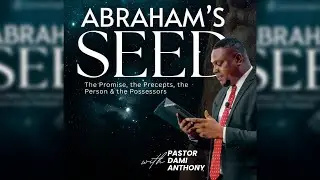 ABRAHAM'S SEED | PT2