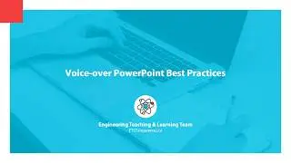 Remote Teaching 101 &ndash; Voice-over PowerPoint Best Practices