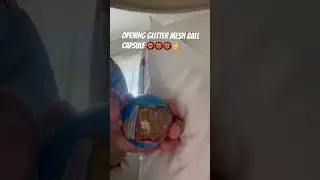 opening glitter mesh ball capsule surprise!!?!! #shorts #capsule #toy