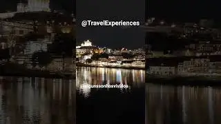 Porto by Night &ndash; Magic on the Douro! @TravelExperiences