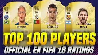 FIFA 18 ALL OFFICIAL TOP 100 PLAYERS RATINGS !!!!!!!! FIFA 18 TOP 100 PLAYERS RATINGS !!!!!!!!