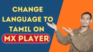 MX Player Tutorial &ndash; Change Interface & Audio to Tamil