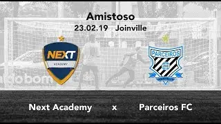 23/02/2019 - Amistoso - Next Academy x Parceiros FC