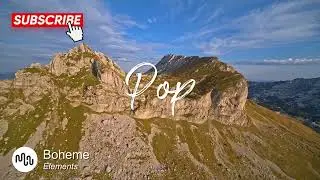 Best Hopeful Pop Music for Video [ Boheme - Elements ]