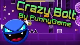 Crazy Bolt By FunnyGame | 100% | (easy demon) | In geometry dash!