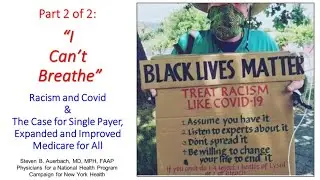 Racism and Covid, and the Case for Single Payer Expanded and Improved Medicare for All