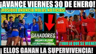 ✅AVANCE VIERNES 30 ENERO! ¡ELLOS GANAN LA SUPERVIVENCIA! ¡ROSIQUE ANUNCIA MALAS NOTICIAS EN EXATLON!