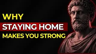 Why Staying Home Can CHANGE YOUR LIFE? &mdash; A Stoic Perspective