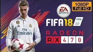 FIFA 18 - RX 470 - i5 6500 | Test | Gameplay | Max Settings | DX12 - 1080p