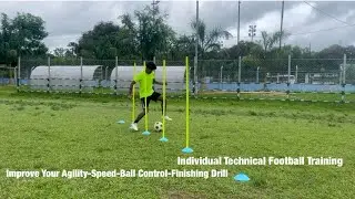 Individual Technical Football Training || Improve your Agility-Speed-Ball control-Finishing Drill