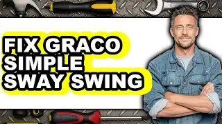 How to Fix Graco Simple Sway Swing - Easy Guide