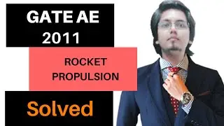 Rocket propulsion for GATE AEROSPACE | 2011 solution by VIRU sir | concept library