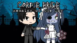 Corpse Bride Remains of the Day Animation {Gacha Life}