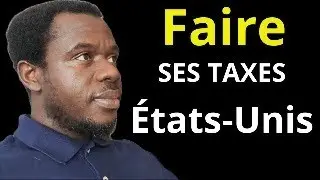 Faire ses taxes aux États-Unis | Où et Comment?