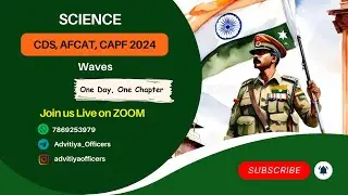 Day- 07 / Waves _ General Science- CDS 01/2024 | CAPF | SSC - Advitiya Officers