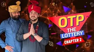 Otp The Lottery :Chapter 2 | Ashish Chanchalani