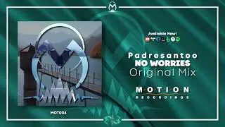 MOT004 - Padresantoo - No Worries (Original Mix) - [House - Neo Soul]