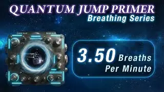 3.5 BrPM | Guided Rhythmic Breathing &mdash; Quantum Jump Primer Breathwork Series