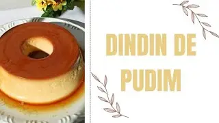 Receita de Dindin de Pudim
