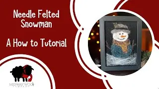 Needle Felted Snowman