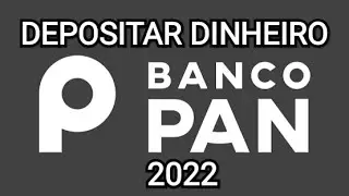 Como fazer dep&oacute;sito na minha conta do Banco PAN 2022