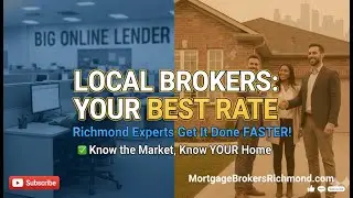 Why Local Mortgage Brokers Beat Big Lenders Every Time | Richmond Home Tips 2025