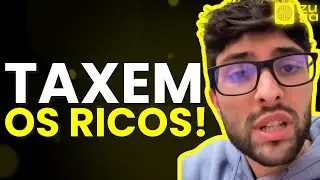 TAXAR OS RICOS &Eacute; A SOLU&Ccedil;&Atilde;O?! C/ LEVI GALAIO!