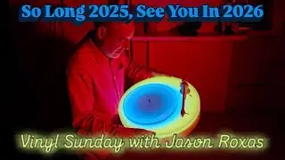 So Long 2025, See You In 2026 DJ Livestream | Vinyl Sunday with Jason Roxas