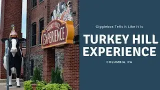 Turkey Hill Experience - Columbia, PA | August 2018 | Family Fun Day