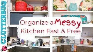 How to Organize a Messy Kitchen FAST and FREE!