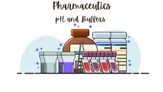 pH and Buffers in Pharmaceutics | Pharmacy Technician Lecture