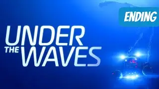 Under The Waves: Walkthrough ENDING