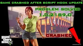 PROBLEM SOLVED : GTA 5 Crashed After Script Hook V Update(1.0.2189.0) | GTA 5 CRASHED PROBLEM SOLVED