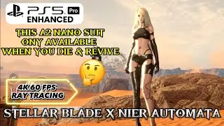 STELLAR BLADE X NIER AUTOMATA 4K 60 FPS RAY TRACING PS5 PRO ENHANCED, THIS A2 NANO SUITE IS AMAZING