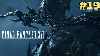 FINAL FANTASY XVI (PC) Walkthrough | No Commentary #19