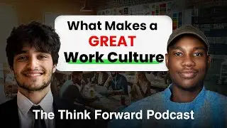 What Makes a GREAT Work Culture | Ep44 w/ Israel